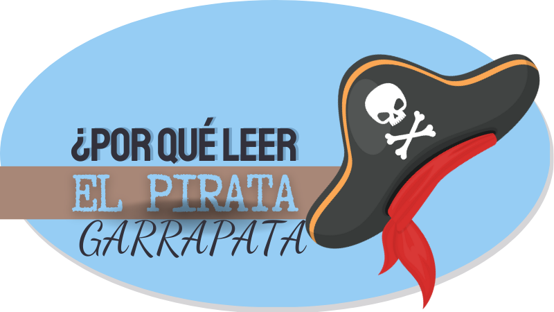 ¿Por qué leer el Pirata Garrapata por Tomás A. Perantón?