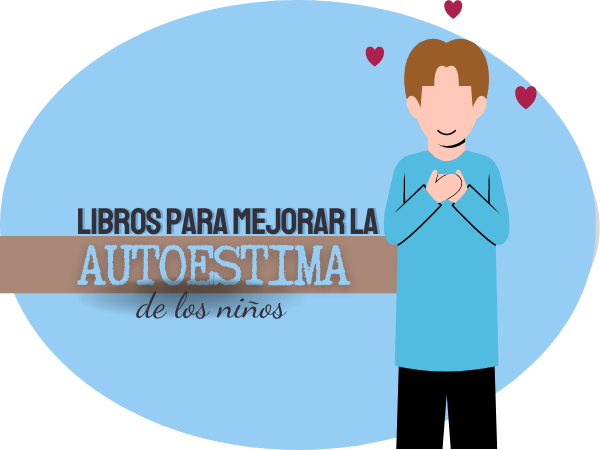 Libros para mejorar la autoestima de los niños