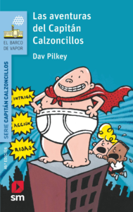 El Capitán Calzoncillos. Literatura infantil por Tomás A. Perantón.