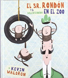 El Sr. Rondón y el malentendido del zoo. Literatura infantil por Tomás A. Perantón.