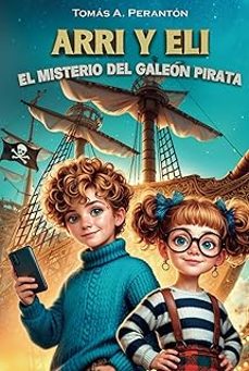 Portada de Arri y Eli – El misterio del galeón pirata, de Tomás A. Perantón