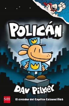 Portada de Policán, de Dav Pilkey