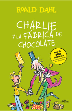 Portada de Charlie y la fábrica de chocolate, de Roald Dahl y Quentin Blake