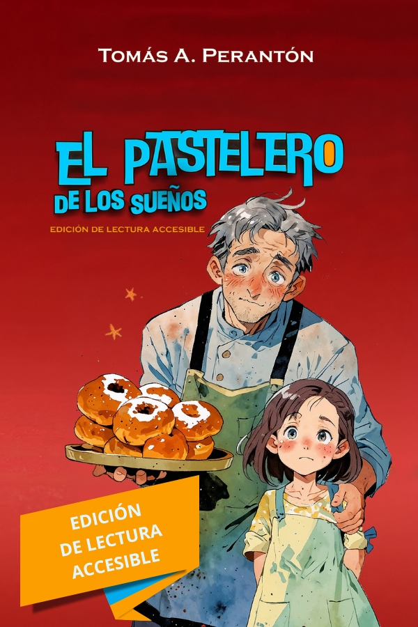 Portada de El pastelero de los sueños – Edición de lectura accesible, de Tomás A. Perantón