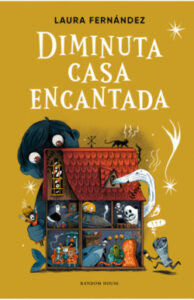 Portada de Diminuta casa encantada, de Laura Fernández