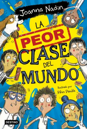 Portada de La peor clase del mundo 1, de Joanna Nadin