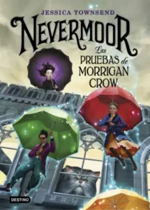 Portada de Las pruebas de Morrigan Crow, de Jessica Townsend