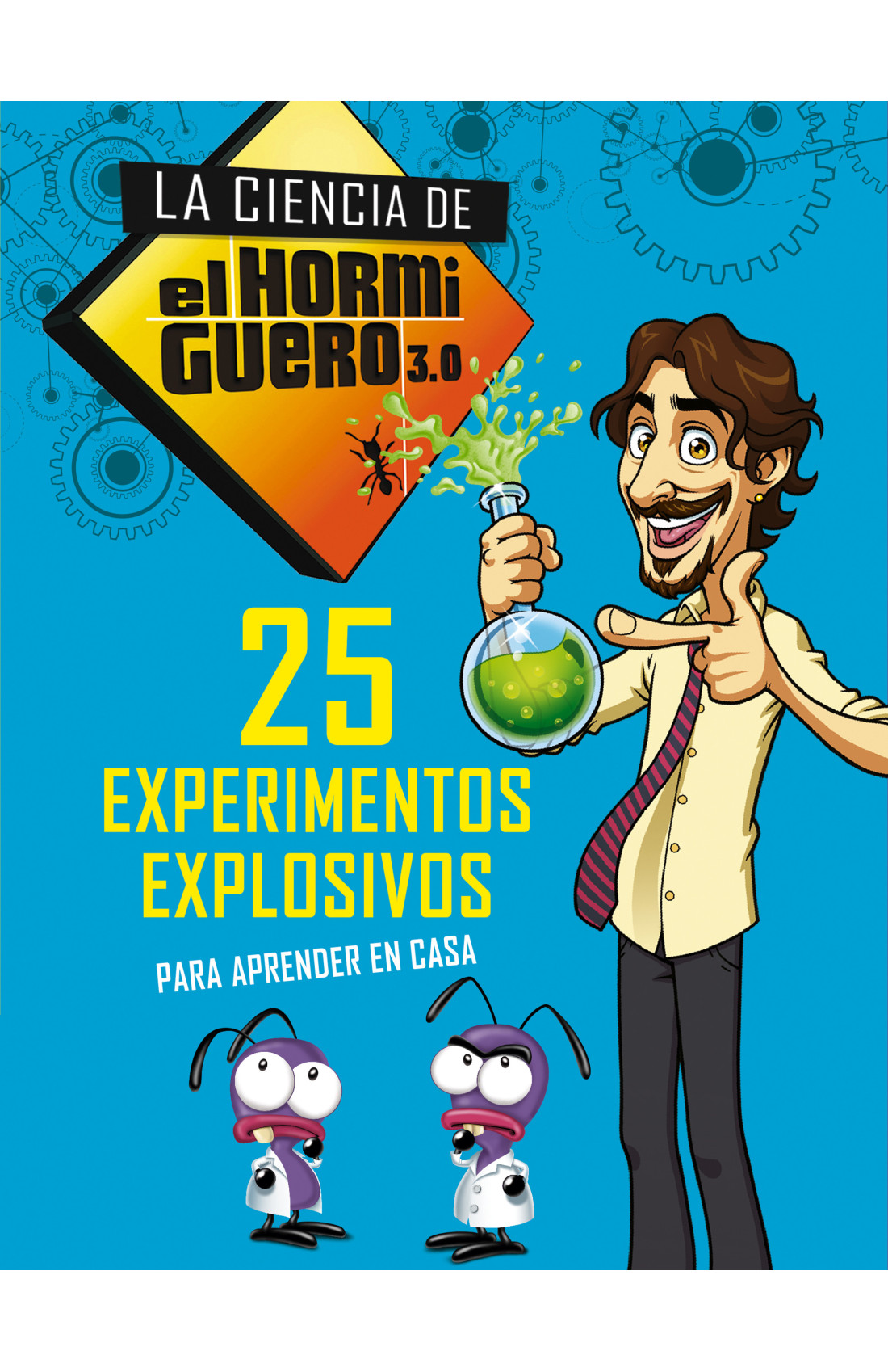 Portada de 25 experimentos explosivos para aprender en casa, de El Hormiguero