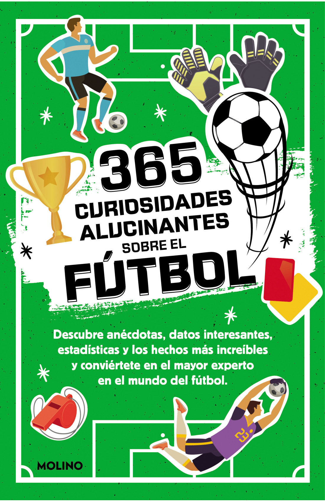 Portada de 365 curiosidades alucinantes sobre el fútbol, de Diana Seguí Jiménez
