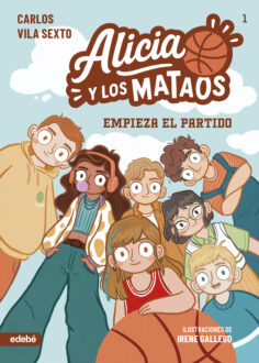 Portada de Alicia y los Mataos. Empieza el partido, de Carlos Vila Sexto