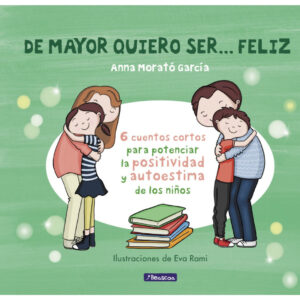 Portada de De mayor quiero ser… feliz, de Anna Morató García y Eva Rami