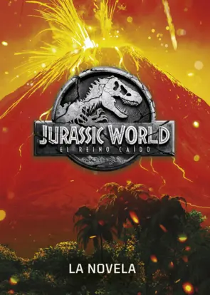 Portada de Jurassic World. El reino caído. La novela