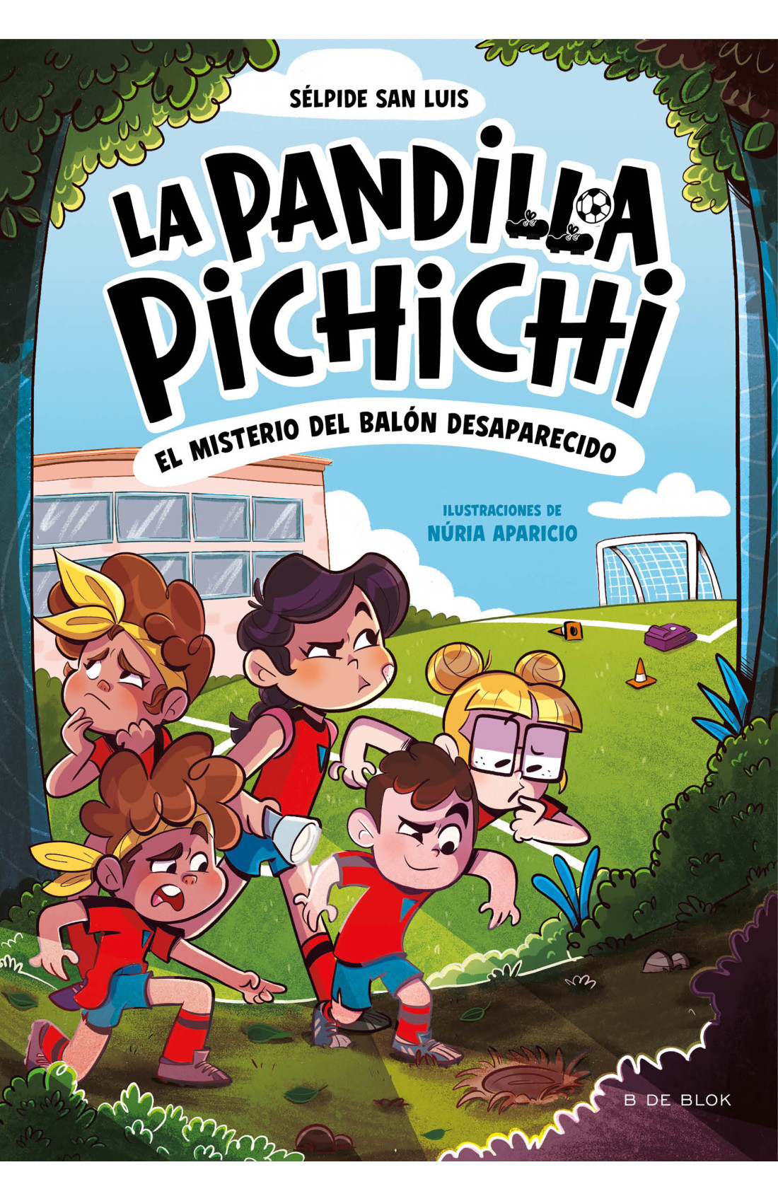 Portada de La Pandilla Pichichi 1. El misterio del balón desaparecido, de Sélpide San Luis