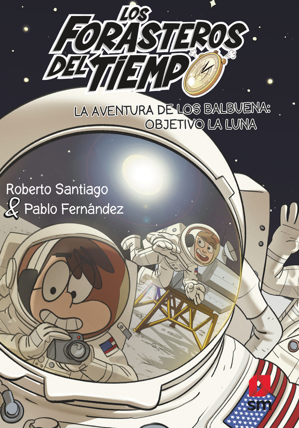 Portada de Los Forasteros del Tiempo 12. La aventura de los Balbuena: objetivo la Luna, de Roberto Santiago