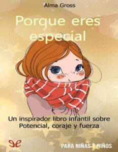 Portada de Porque eres especial, de Alma Gross