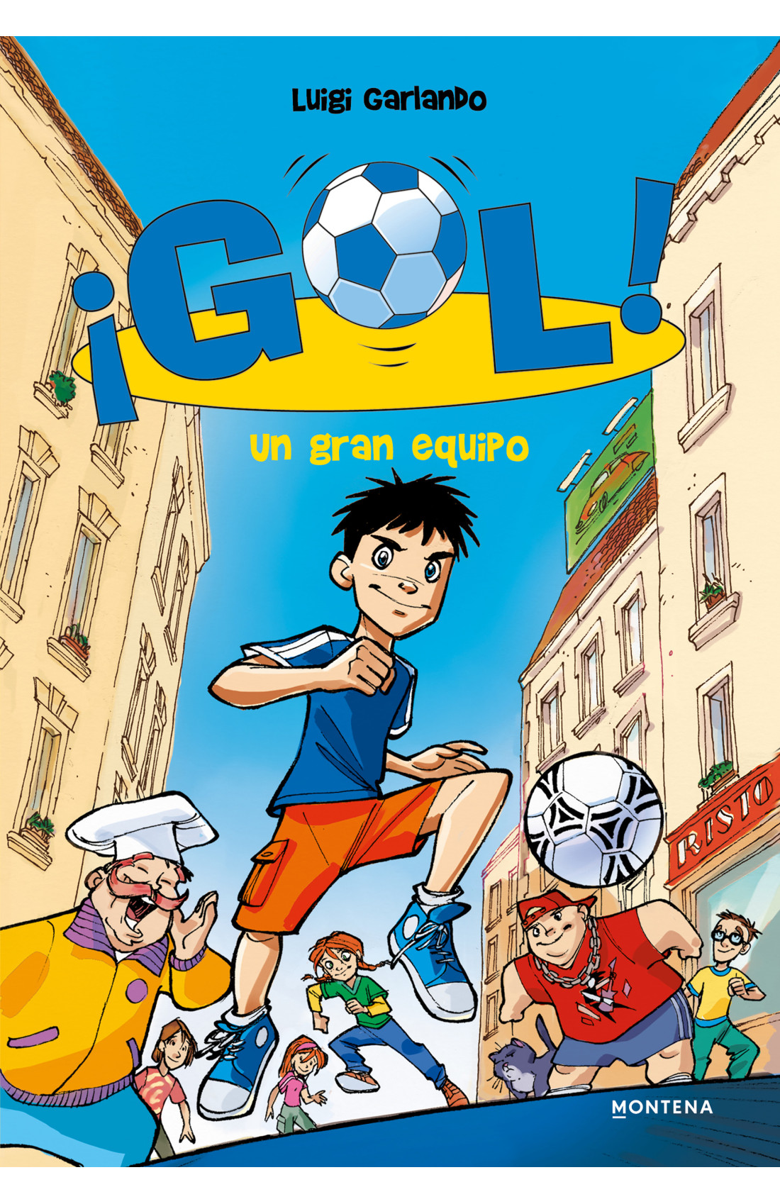 Portada de ¡Gol! 1. Un gran equipo, de Luigi Garlando