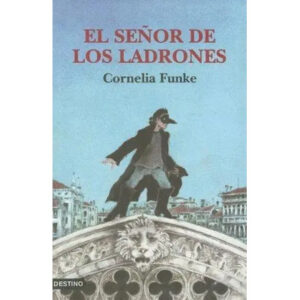 Portada de El señor de los ladrones, de Cornelia Funke