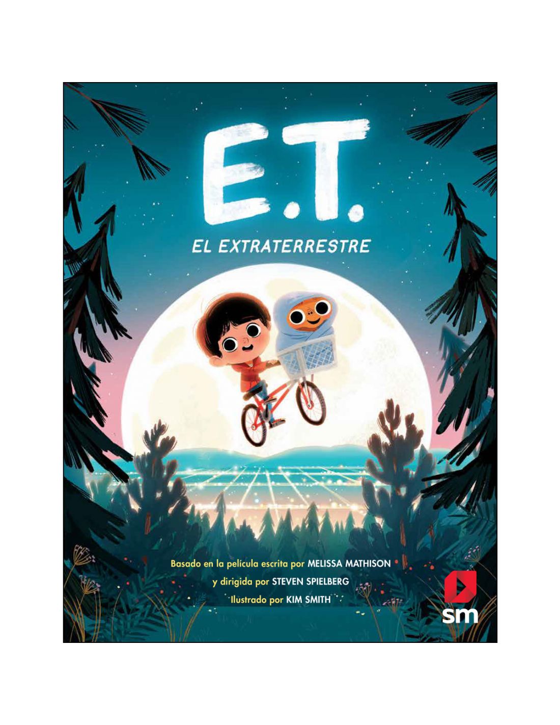 Portada de E. T. El extraterrestre, álbum ilustrado por Kim Smith, editorial SM